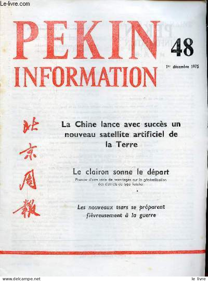 Pékin Information N°48 1er Décembre 1975 - La Chine Lance Avec Succès Un Nouveau Satellite Artificiel De La Terre - Le C - Andere Magazine