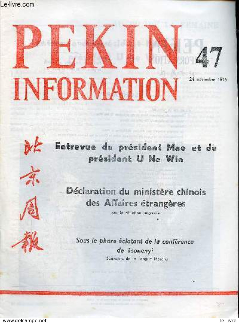 Pékin Information N°47 24 Novembre 1975 - Entrevue Du Président Mao Et Du Président U Ne Win - Visite Du Président U Ne - Other Magazines