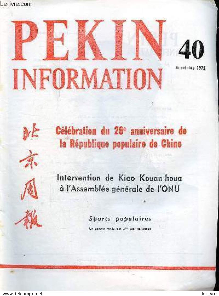 Pékin Information N°40 6 Octobre 1975 - Célébration Du 26e Anniversaire De La Fondation De La RPC - Intervention De Kiao - Andere Magazine