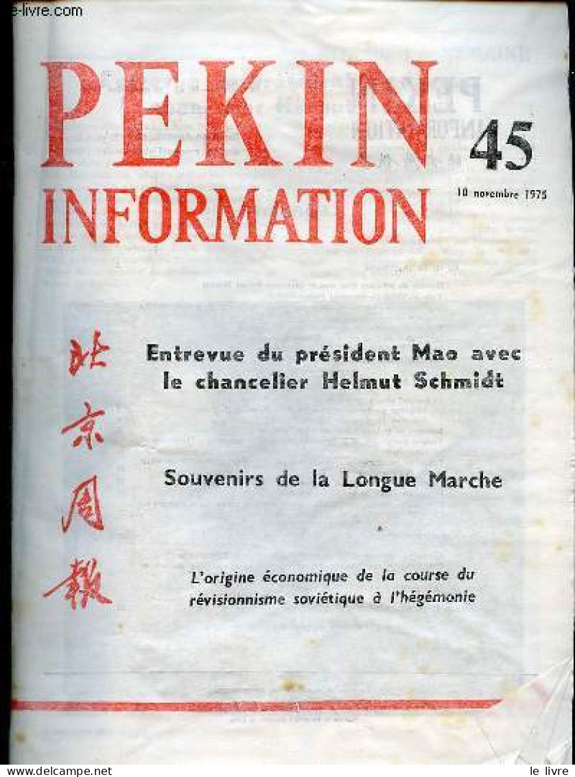 Pékin Information N°45 10 Novembre 1975 - Entrevue Du Président Mao Avec Le Chancelier Helmut Schmidt - Visite En Chine - Otras Revistas