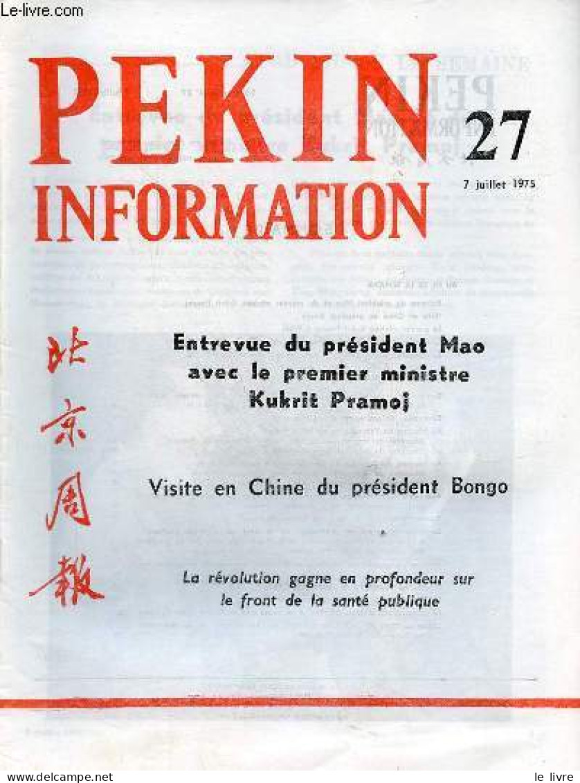 Pékin Information N°27 7 Juillet 1975 - Entrevue Du Président Mao Et Du Premier Ministre Kukrit Pramoj - Visite En Chine - Andere Tijdschriften