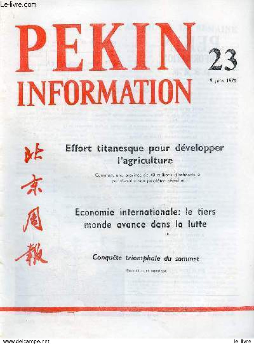 Pékin Information N°23 9 Juin 1975 - Effort Titanesque Pour Développer L'agriculture Comment Une Province De 40 Millions - Andere Tijdschriften