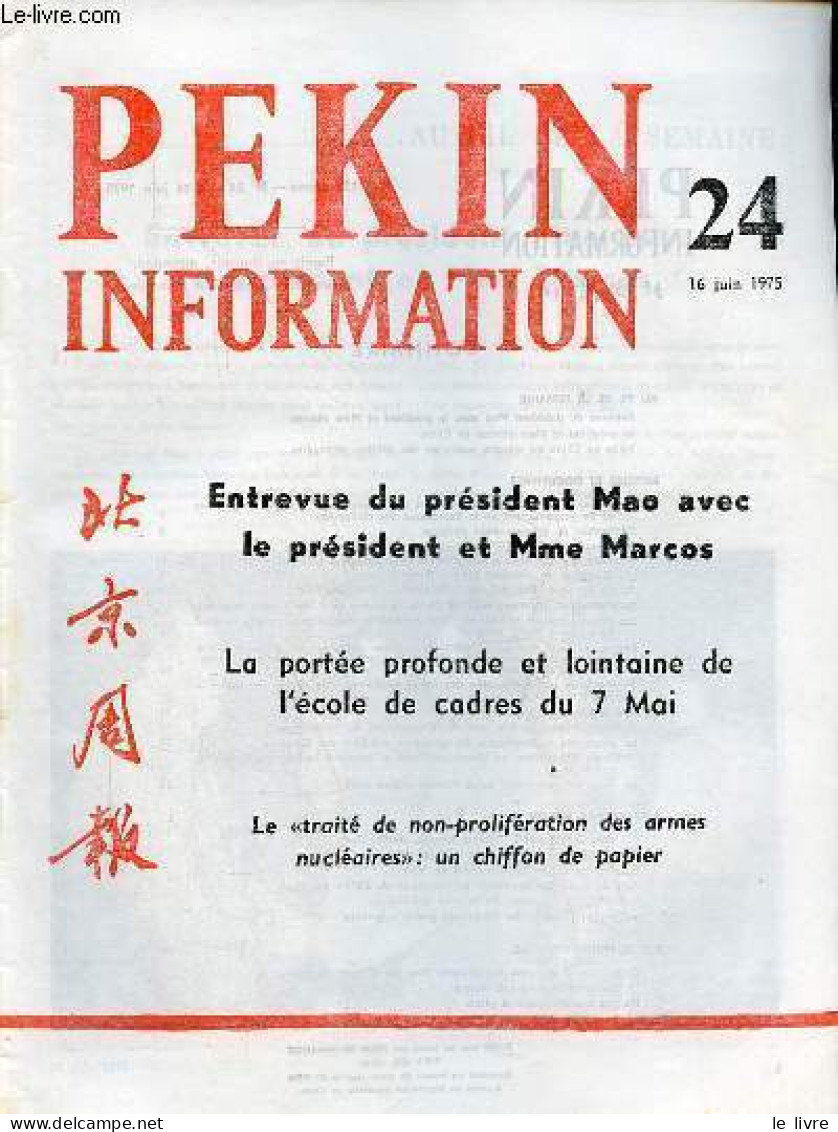 Pékin Information N°24 16 Juin 1975 - Entrevue Du Président Mao Avec Le Président Et Mme Marcos - Le Président Et Mme Ma - Andere Tijdschriften