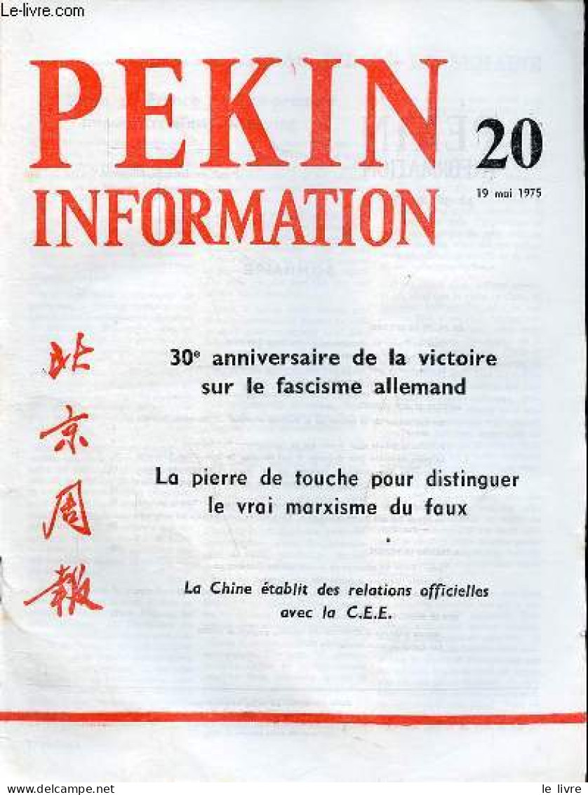 Pékin Information N°20 19 Mai 1975 - Visite En France Du Vice-premier Ministre Teng Siao-ping - 30e Anniversaire De La V - Autre Magazines