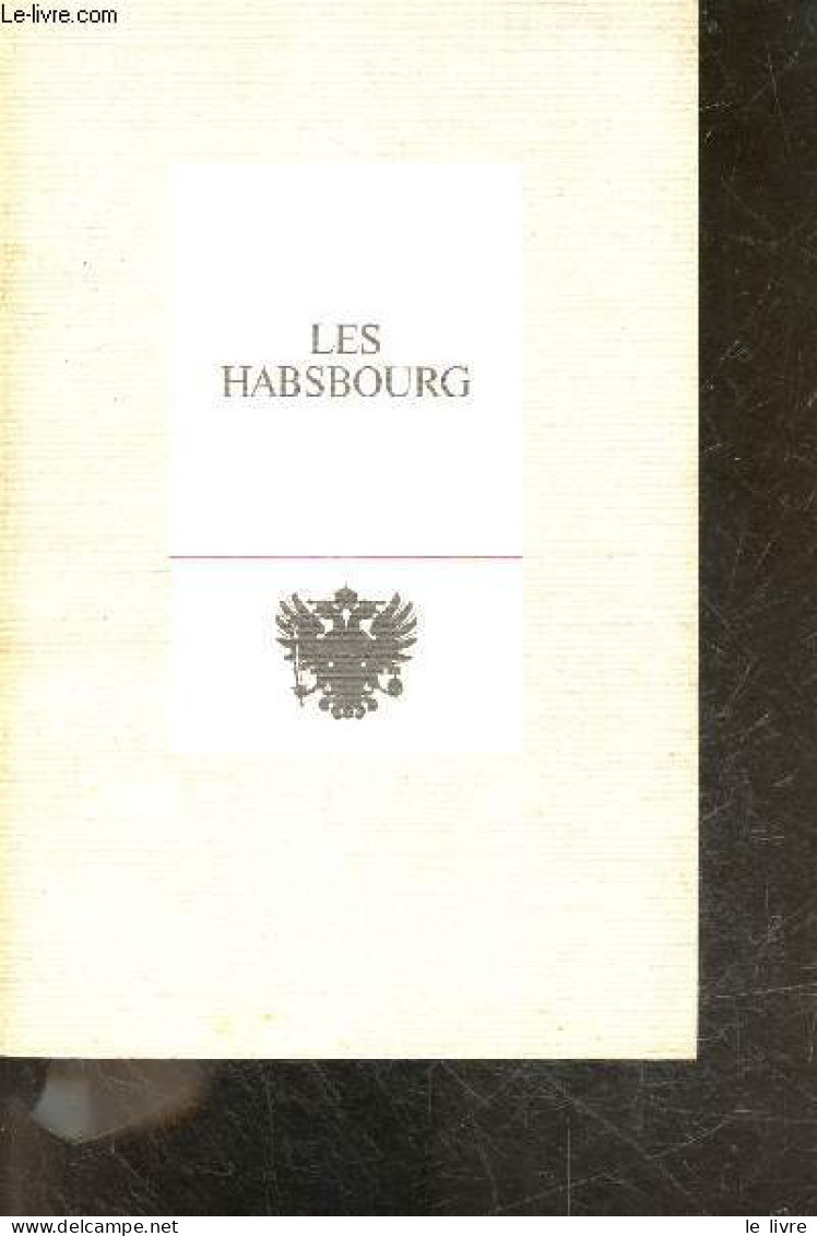 Les Habsbourg - Suite Iconographique - COLLECTIF - 1968 - Biographie