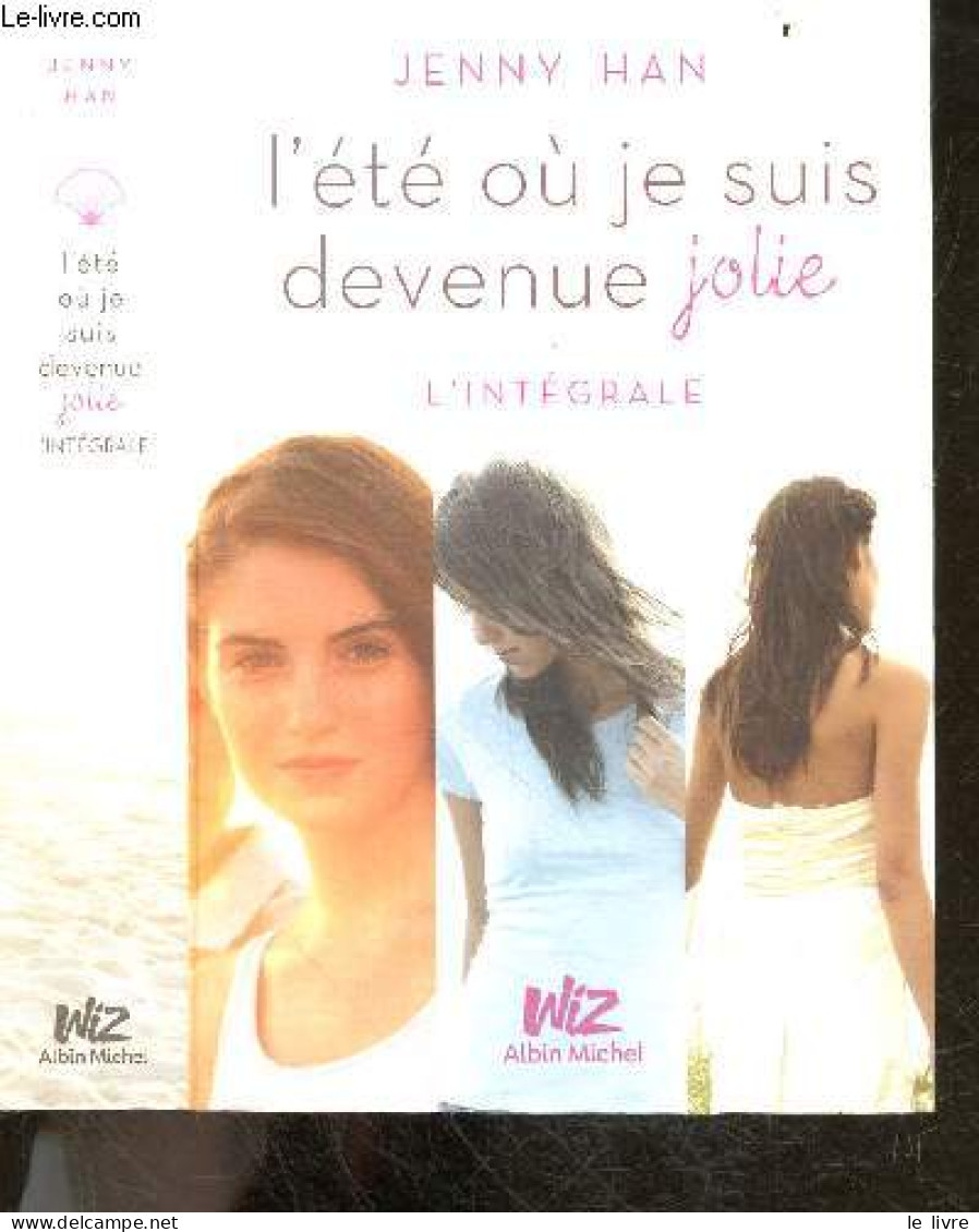 L'Ete Ou Je Suis Devenue Jolie - L'Integrale - Jenny Han, Alice Delarbre (Traduction) - 2014 - Sonstige & Ohne Zuordnung