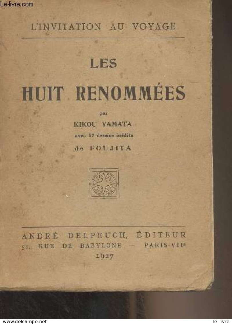 Les Huit Renommées - "L'invitation Au Voyage" - Yamata Kikou - 1927 - Autres & Non Classés