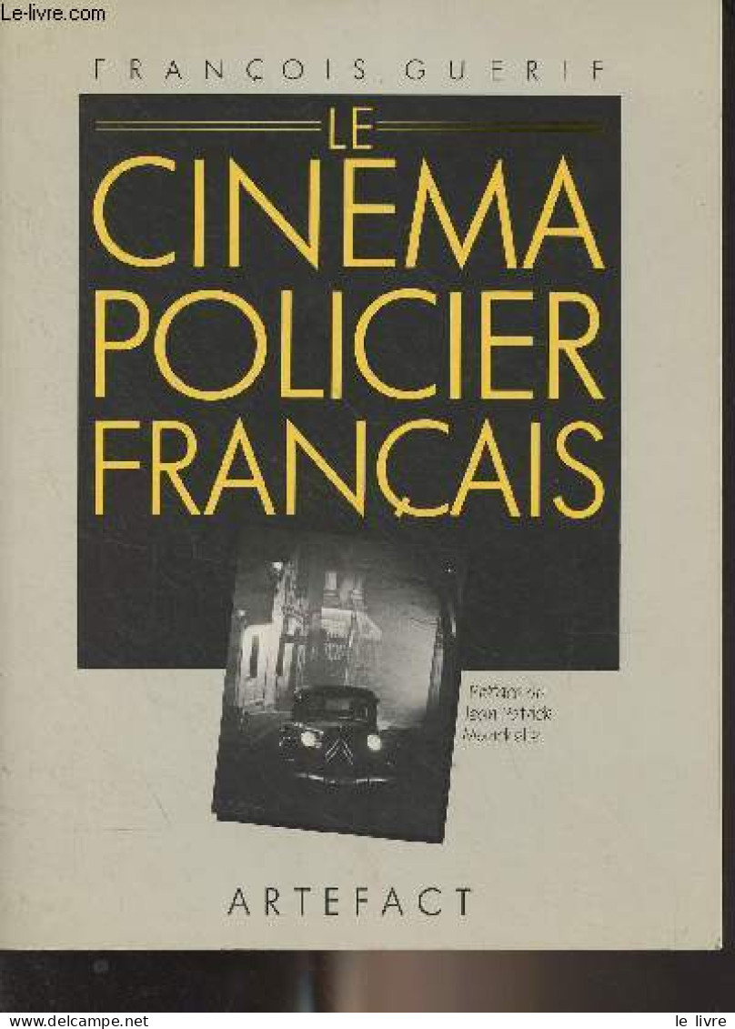 Le Cinéma Policier Français - Guérif François - 1986 - Cinéma / TV