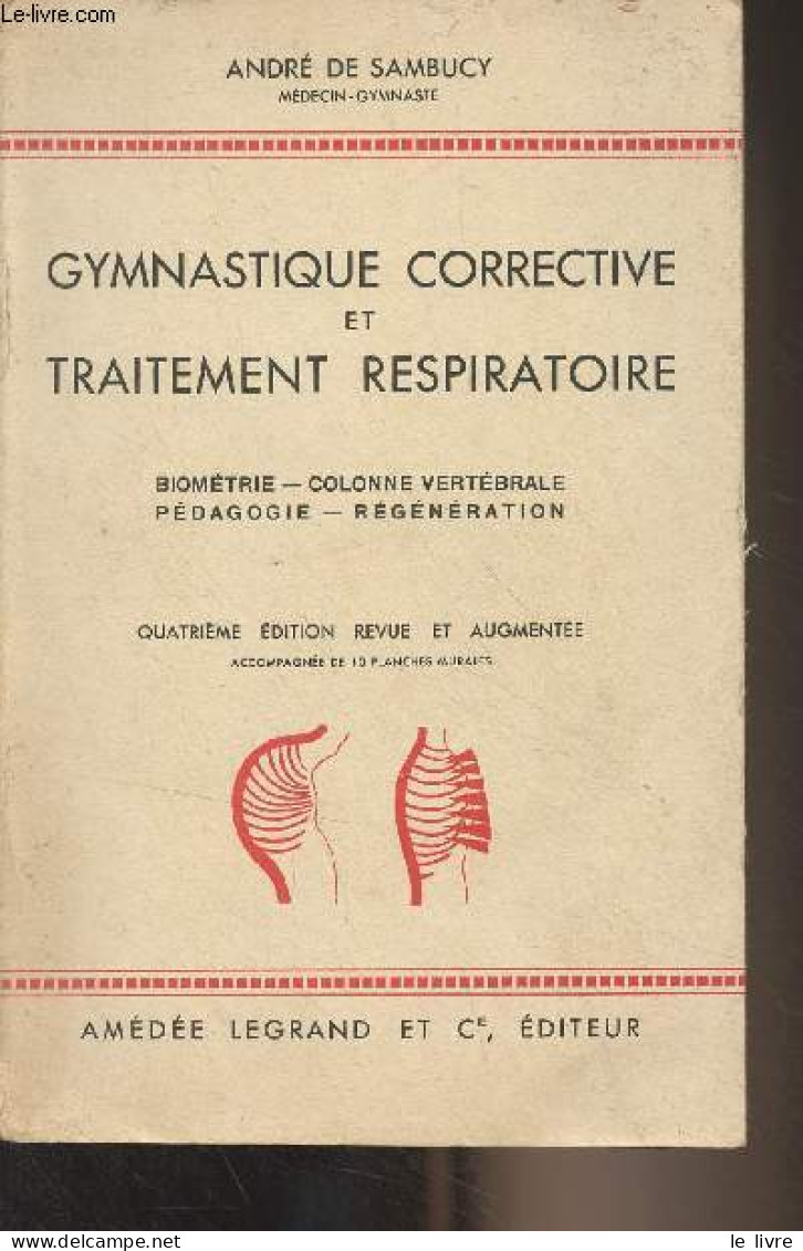 Gymnastique Corrective Et Traitement Respiratoire - Biométrie, Colonne Vertébrale, Pédagogie, Régénération - 4e édition - Santé