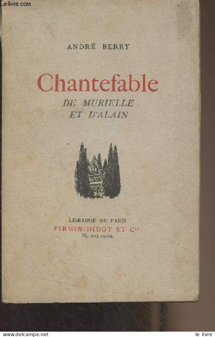 Chantefable, De Murielle Et D'Alain - Berry André - 1929 - Livres Dédicacés