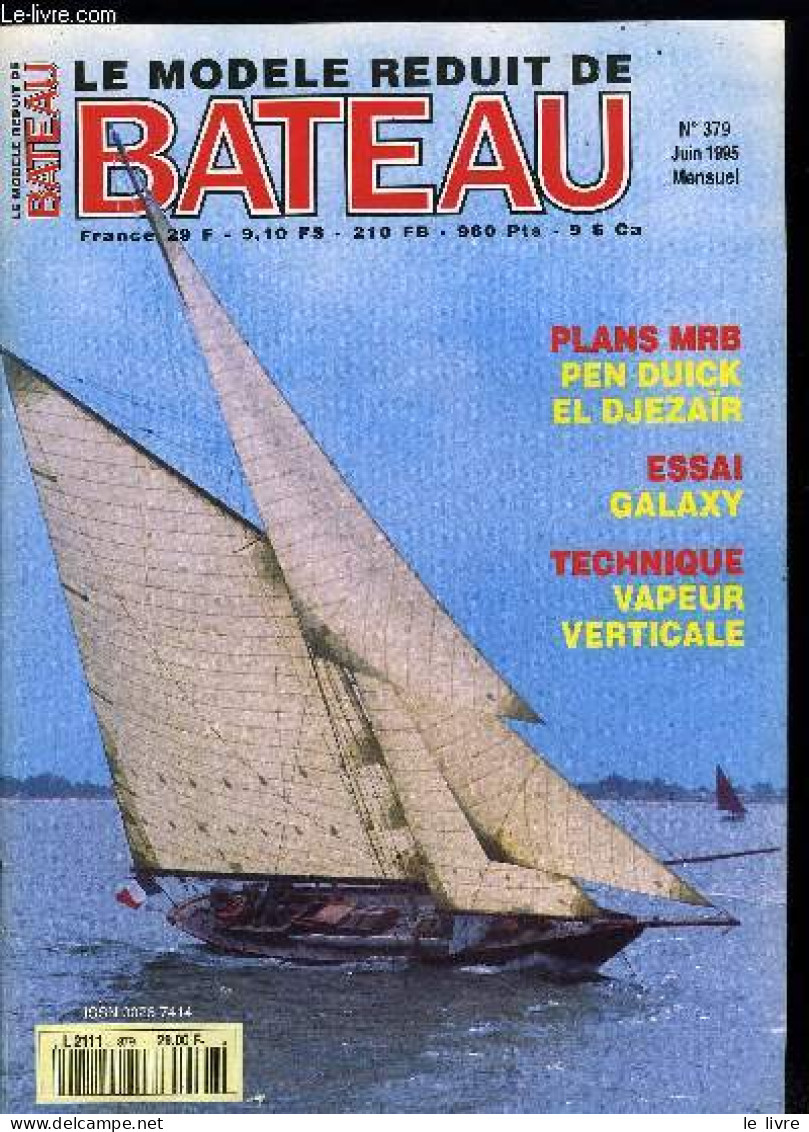 LE MODELE REDUIT DE BATEAU N° 379 - Régate, Le Pen Duick, Vapeur Verticale, Le Galaxy, Le Paquebot El Djezaïr (2e Partie - Economie