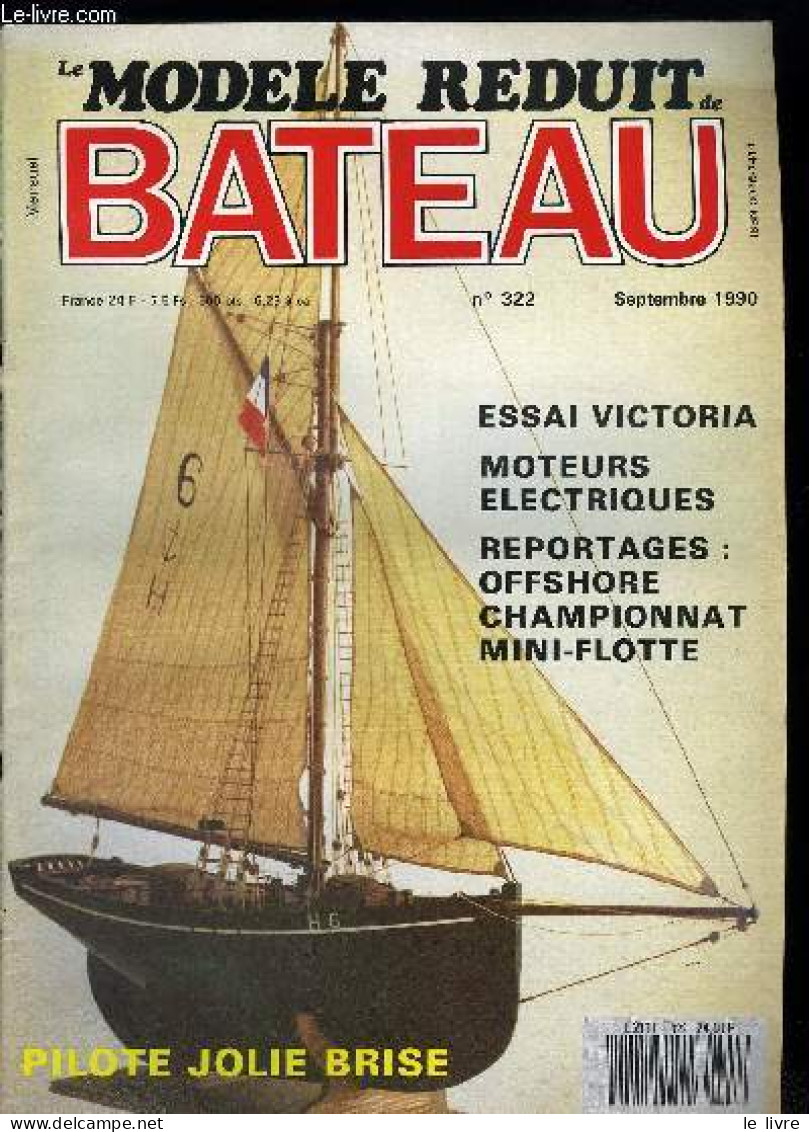 LE MODELE REDUIT DE BATEAU N° 322 - Moteurs électriques, Chaloupe Victoria, Championnat De France Offshore 1990, 26e Cha - Economie
