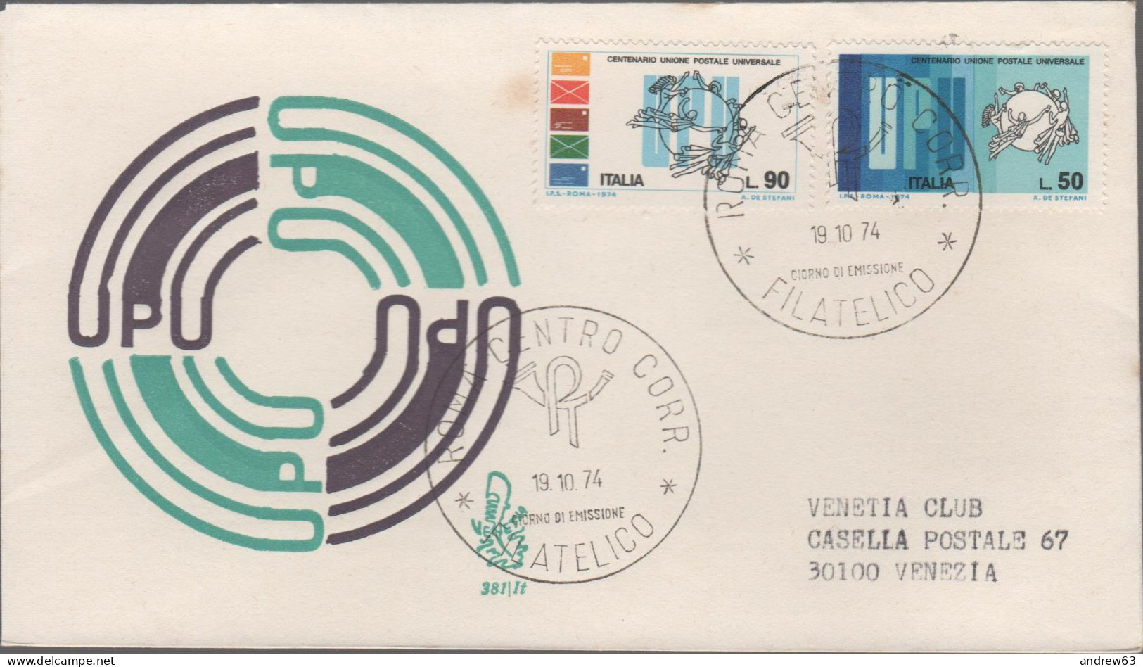 ITALIA - ITALIE - ITALY - 1974 - Centenario Dell'unione Postale Universale - FDC Venetia - Viaggiata Con Annullo - FDC