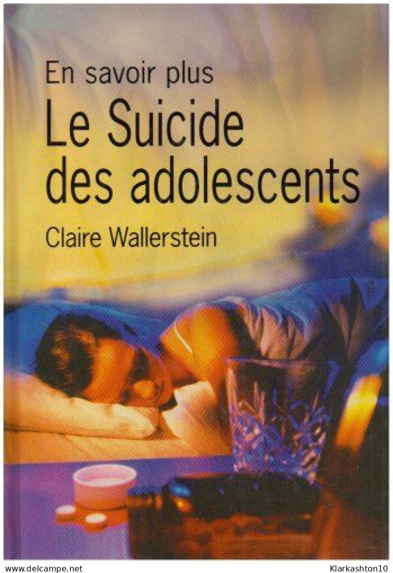 Le Suicide Des Adolescents - Autres & Non Classés