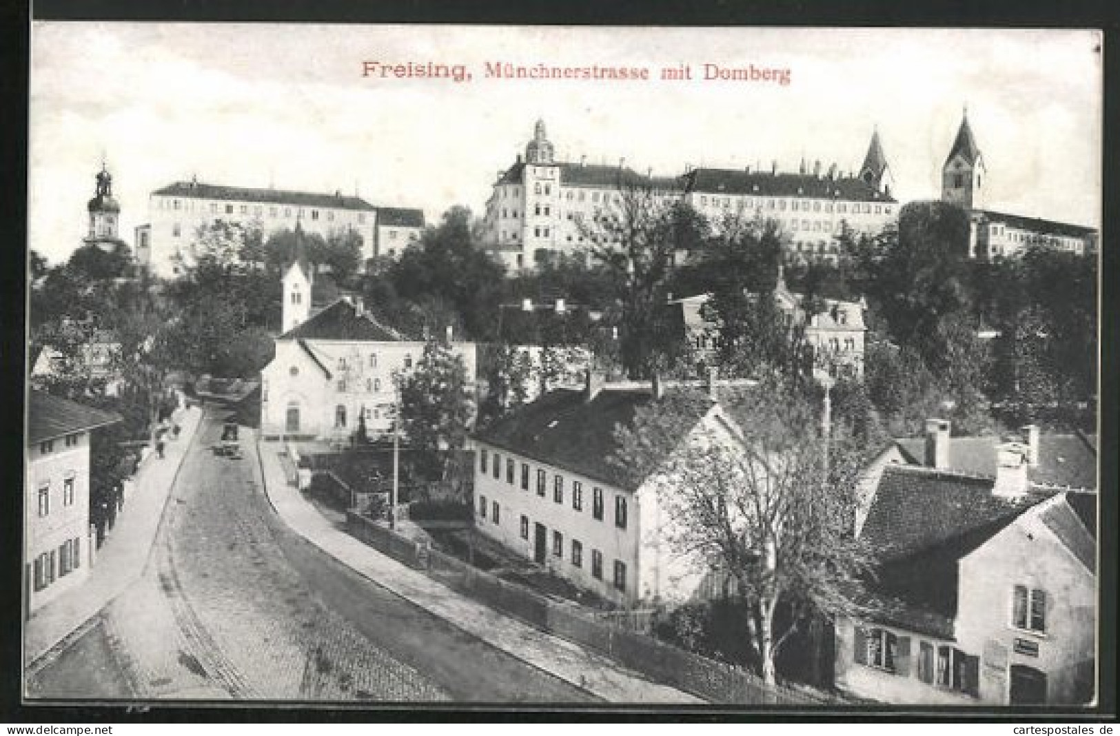 AK Freising, Münchnerstrasse Mit Domberg  - Freising