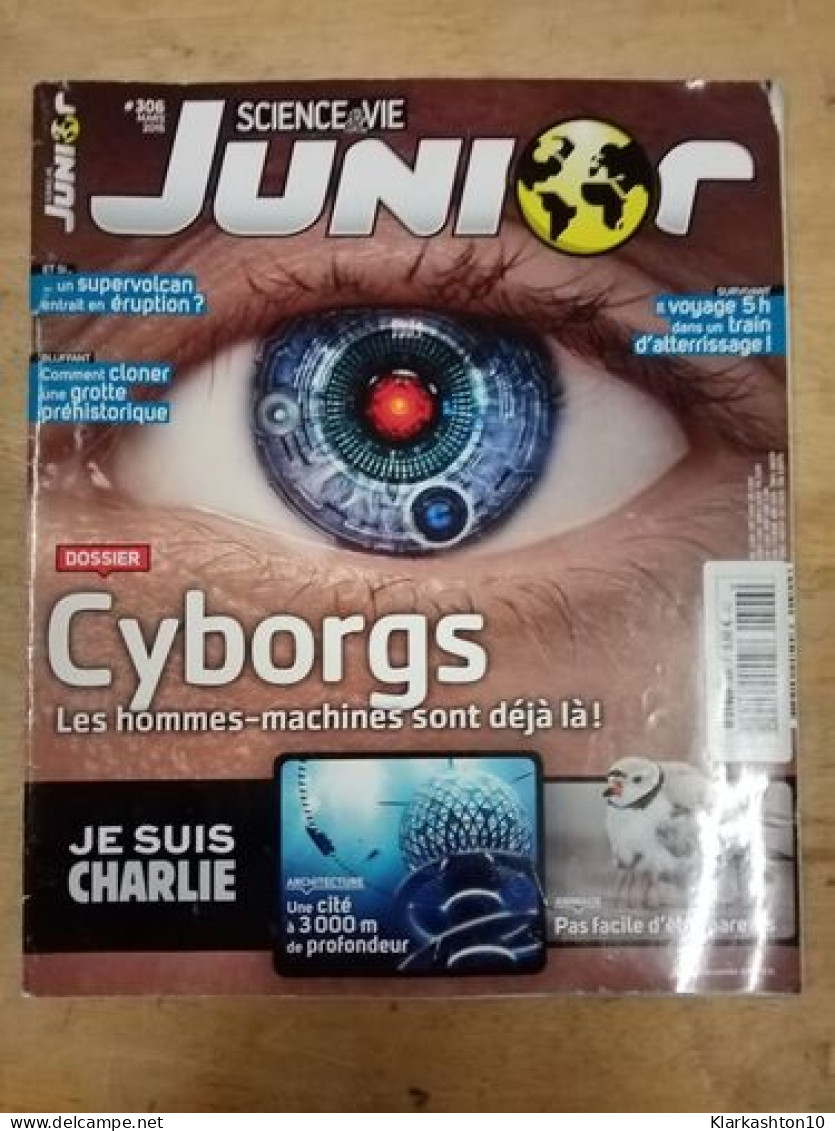 Science & Vie Junior Nº306 / Mars 2015 - Zonder Classificatie