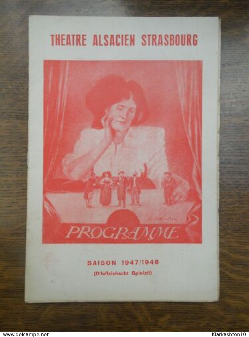 Théâtre Alsacien Strasbourg Programme 1947 1948 D'fuffzichscht Spielzit - Otros & Sin Clasificación