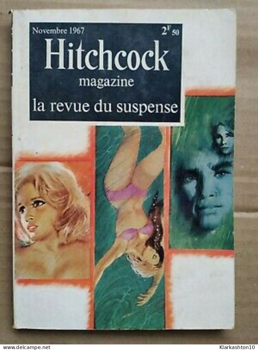 Hitchcock Magazine - La Revue Du Suspense Nº 79 Novembre 1967 - Ohne Zuordnung
