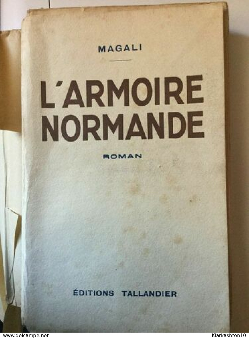 Magali L'armoire Normande Talladier - Autres & Non Classés