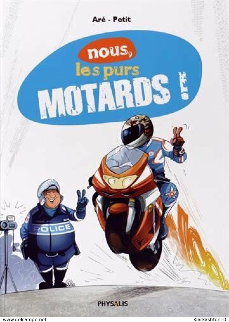 Nous Les Purs Motards - Autres & Non Classés