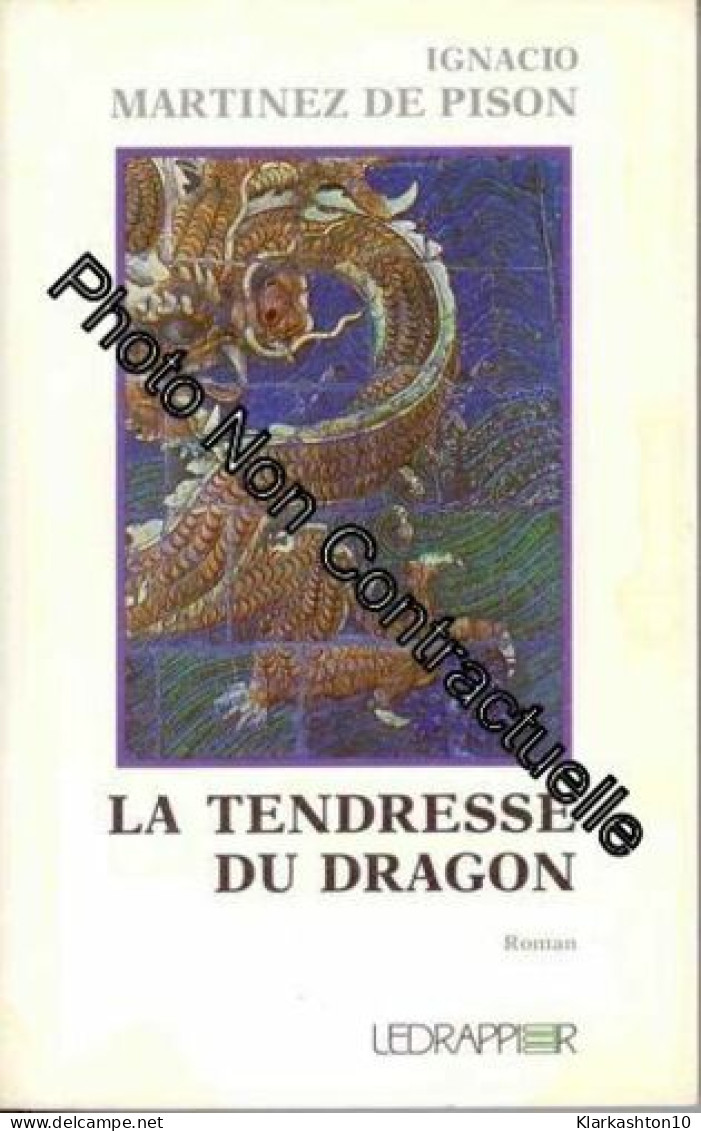 La Tendresse Du Dragon - Autres & Non Classés