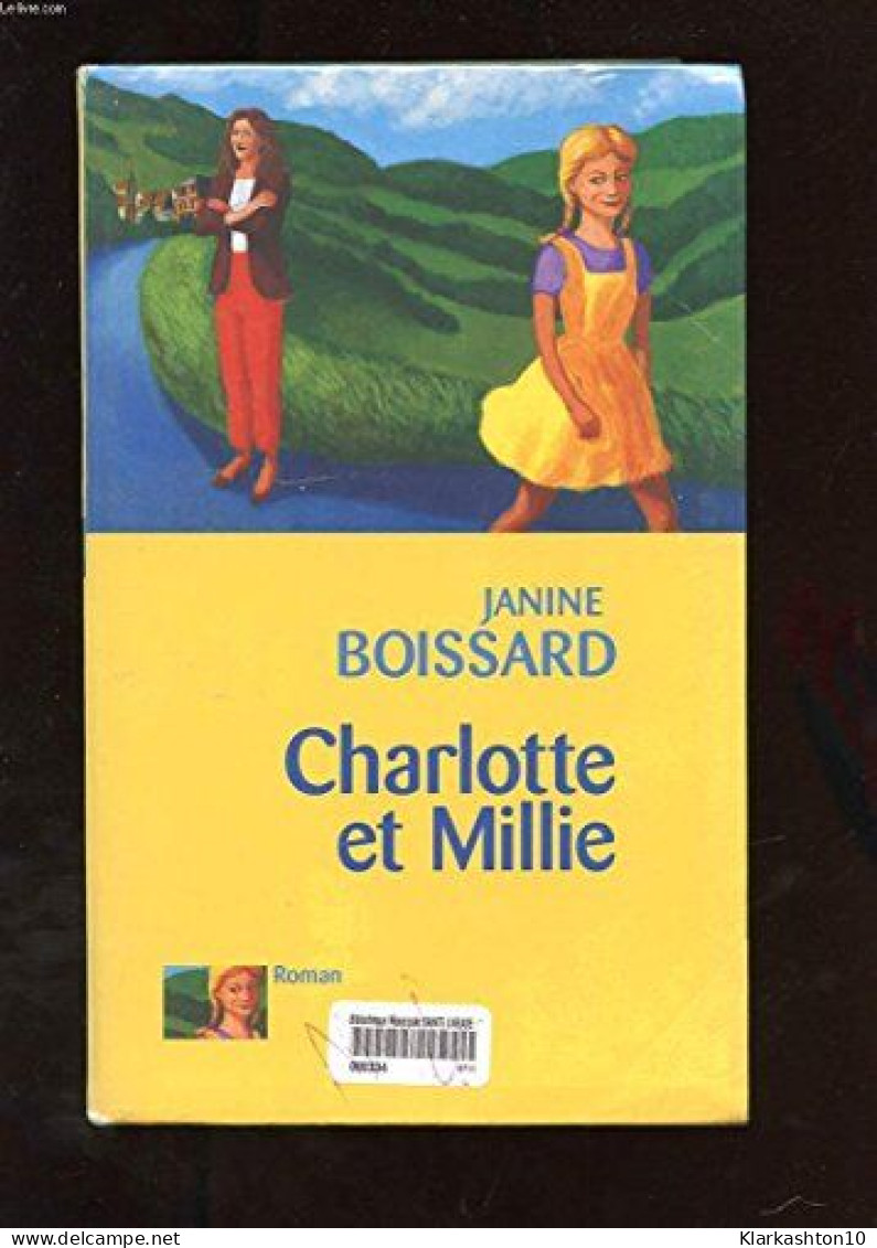 Charlotte Et Millie. Roman - Autres & Non Classés