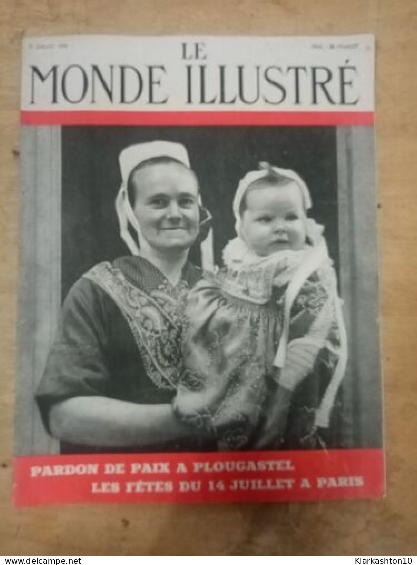 Le Monde Illustre N.4317 - Juillet 1945 - Zonder Classificatie