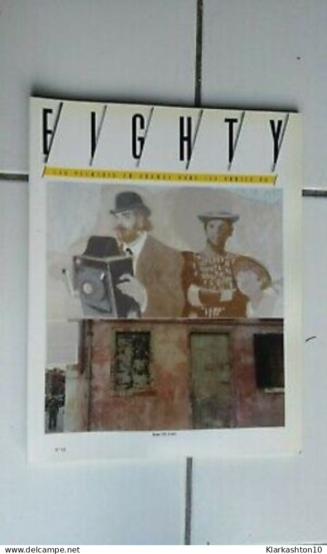 Revue D'art EIGHTY N 13 Jean Le Gac Patrick Lanneau 1986 - Non Classés