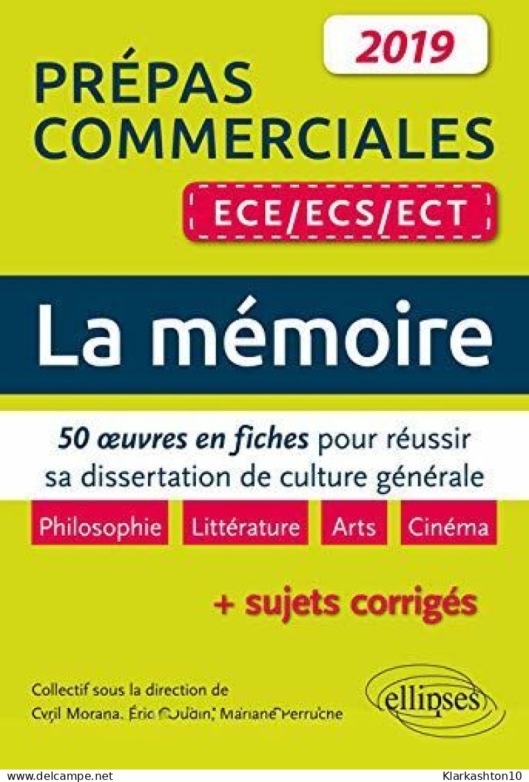 La Mémoire. 50 œuvres En Fiches Pour Réussir Sa Dissertation De Culture Générale - Prépas Commerciales ECE / ECS / ECT 2 - Autres & Non Classés