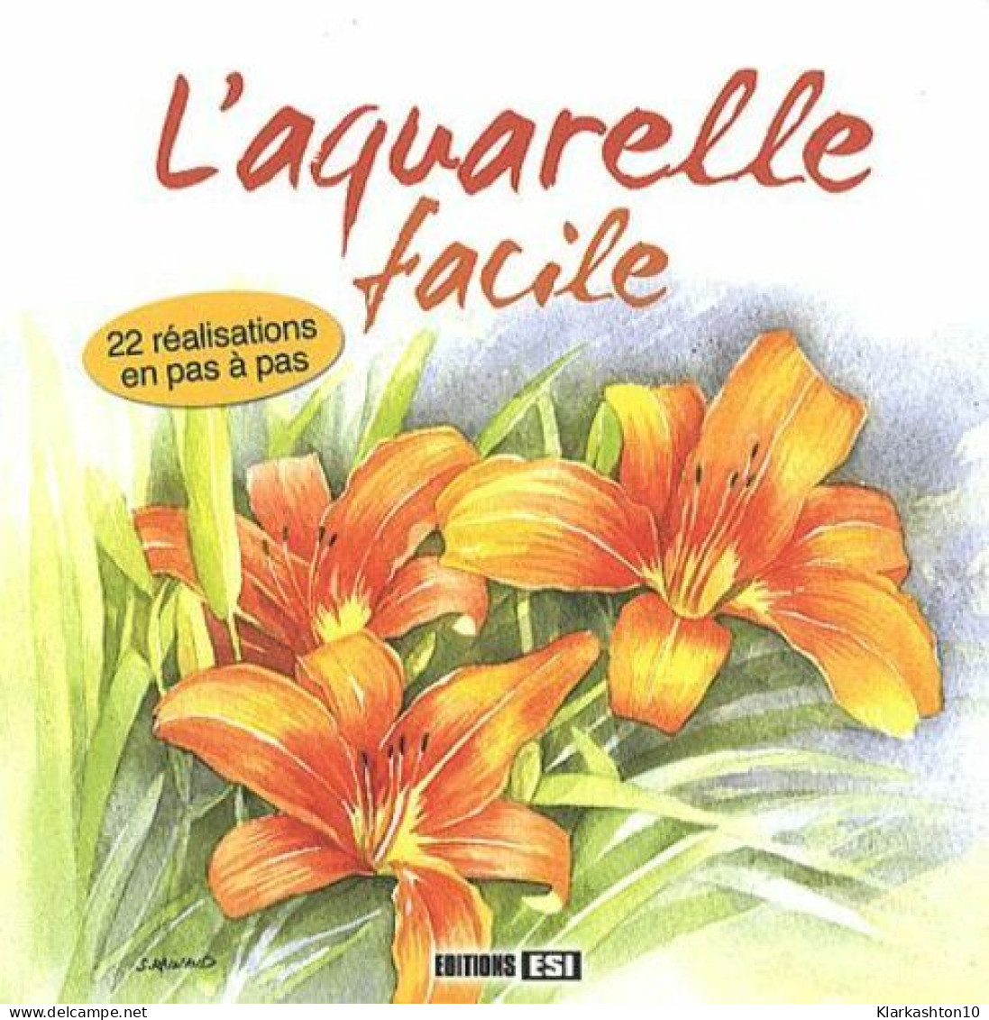 L'aquarelle Facile - Autres & Non Classés