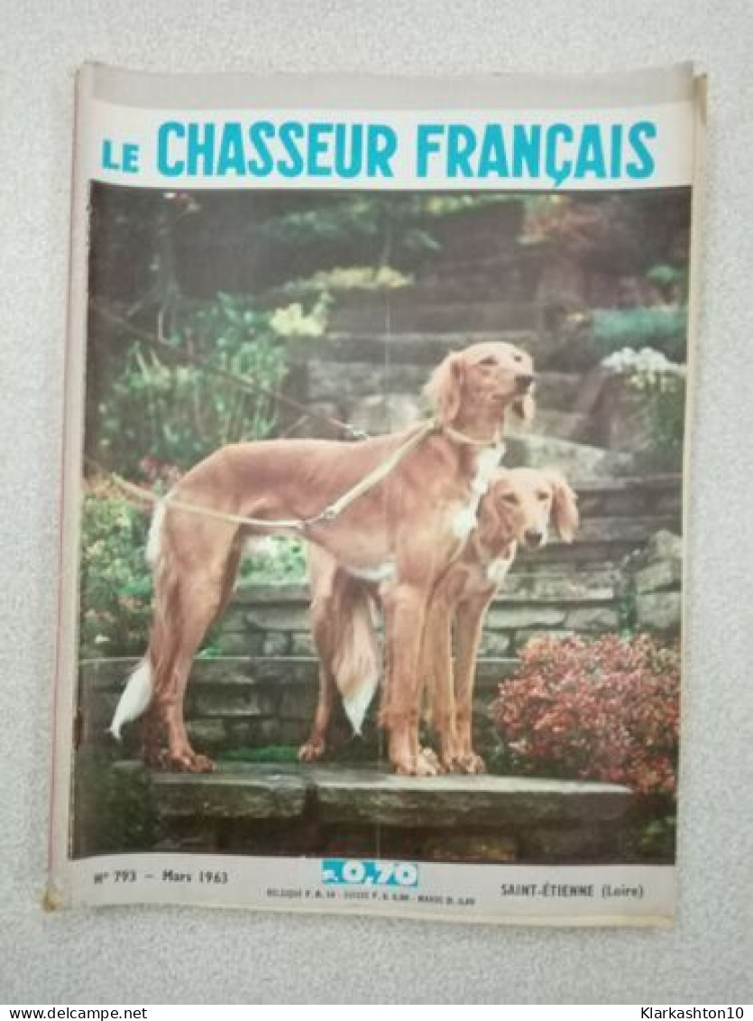 Revue Le Chasseur Français N° 793 - Mars 1963 - Non Classés