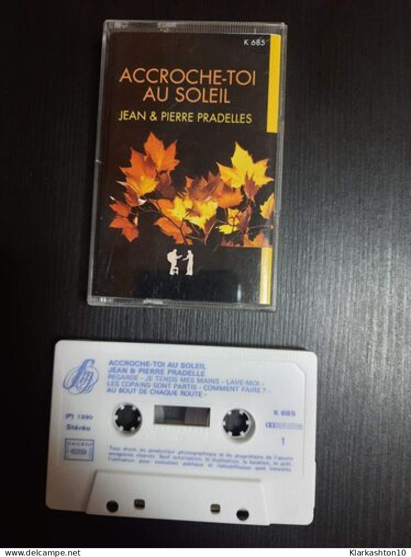 K7 Audio : Jean-Pierre Pradelles - Accroche-Toi Au Soleil - Cassettes Audio