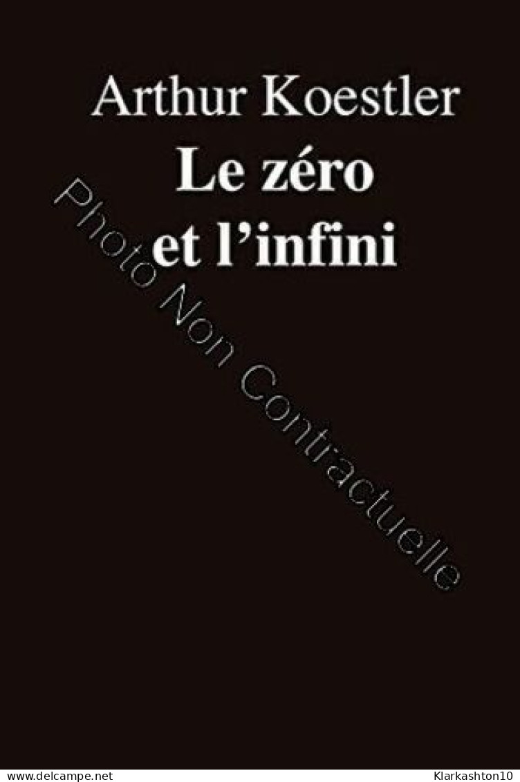 Le Zéro Et L'infini - Other & Unclassified