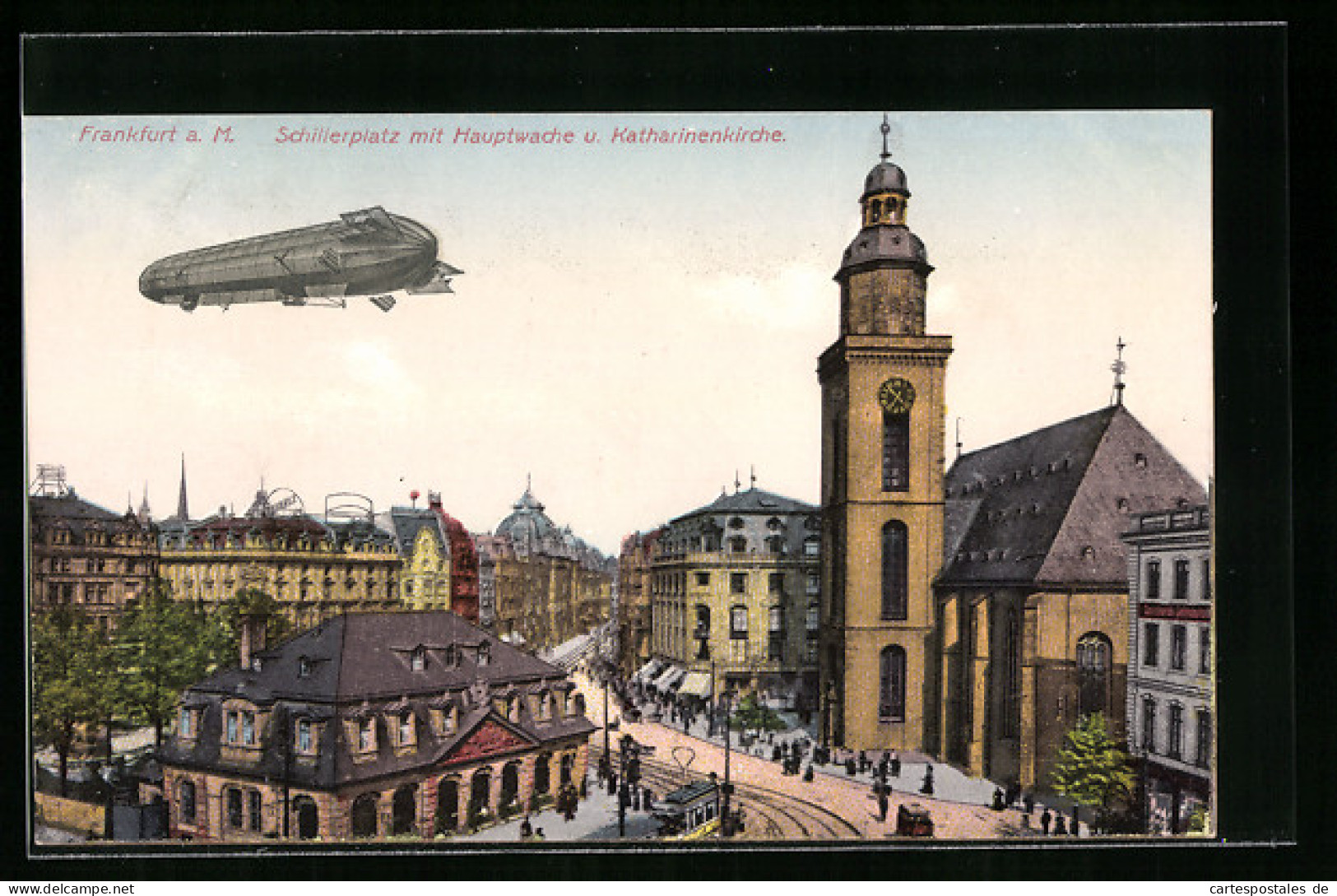 AK Frankfurt A. M., Schillerplatz Mit Hauptwache Und Katharinenkirche, Zeppelin über Der Stadt  - Zeppeline