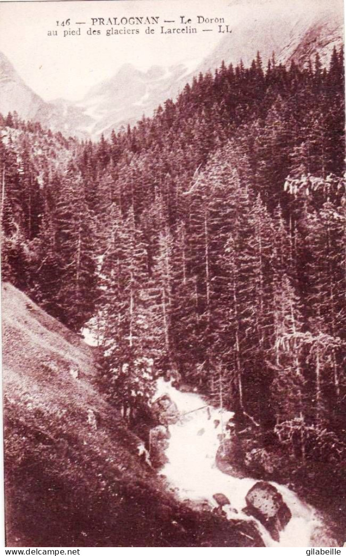 73 - Savoie -PRALOGNAN - Le Doron Au Pied Des Glaciers De Larcelin - Pralognan-la-Vanoise