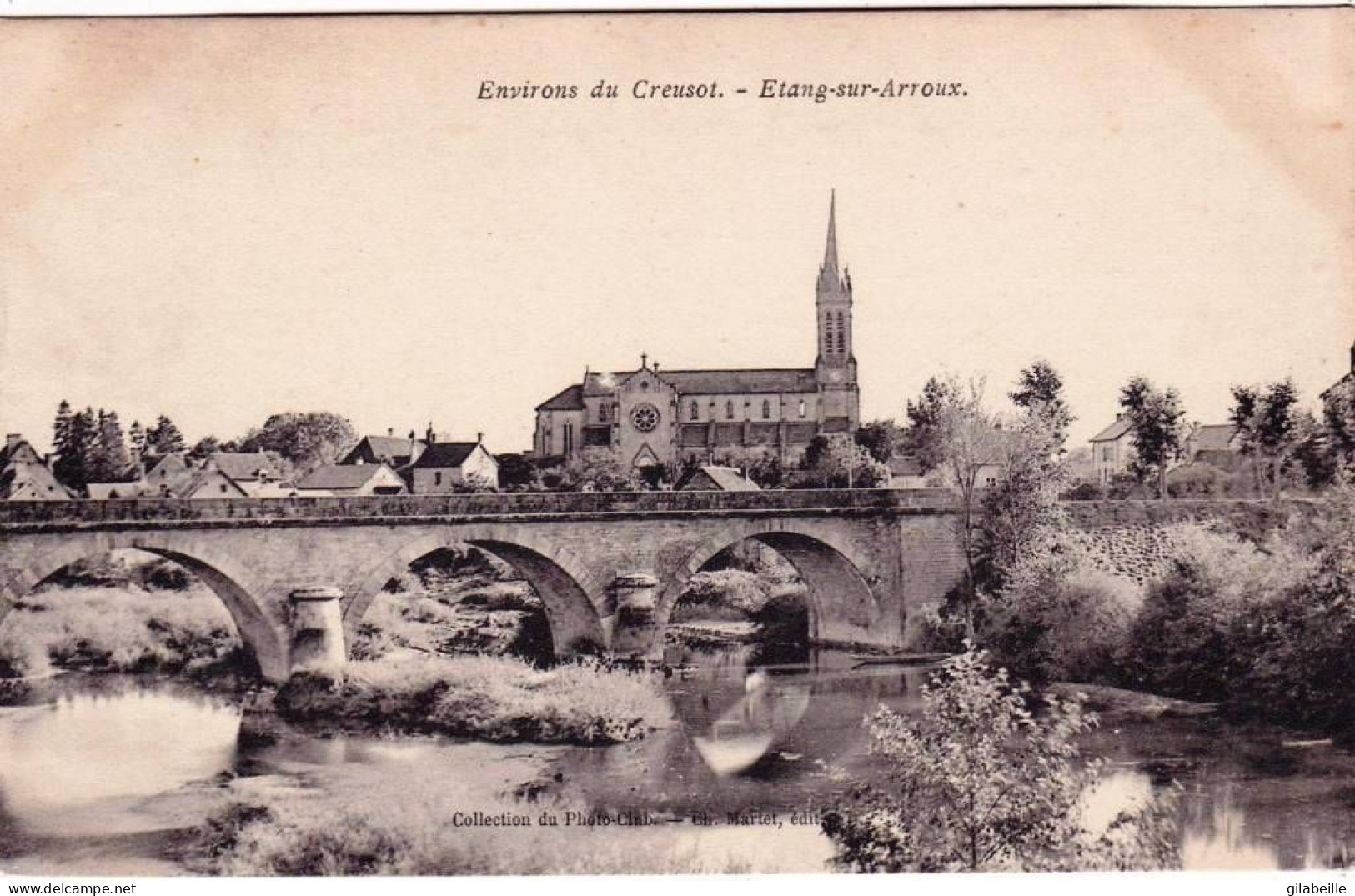 71 - Saone Et Loire -  ETANG Sur ARROUX - Le Pont Et Vue Generale - Other & Unclassified