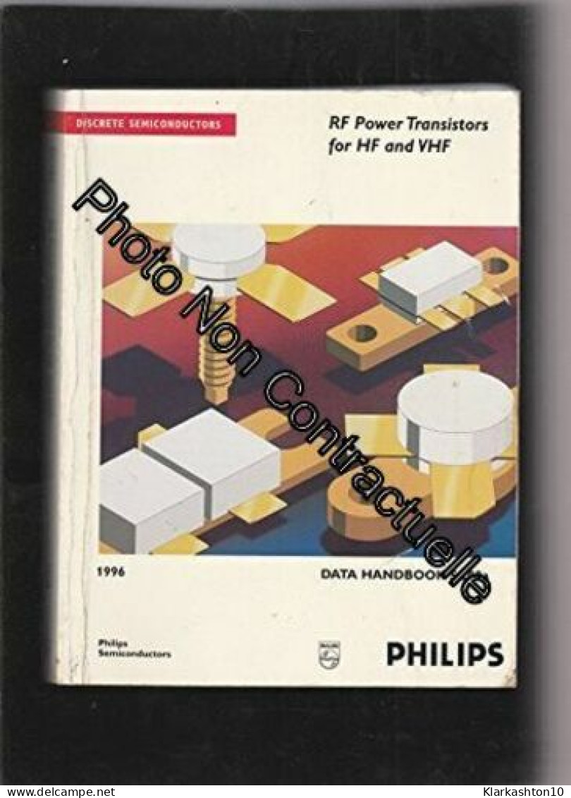 PHILIPS Semiconductors 1996 DATA HANDBOOK SC08a - RF Power Transistors For HF And VHF - Autres & Non Classés