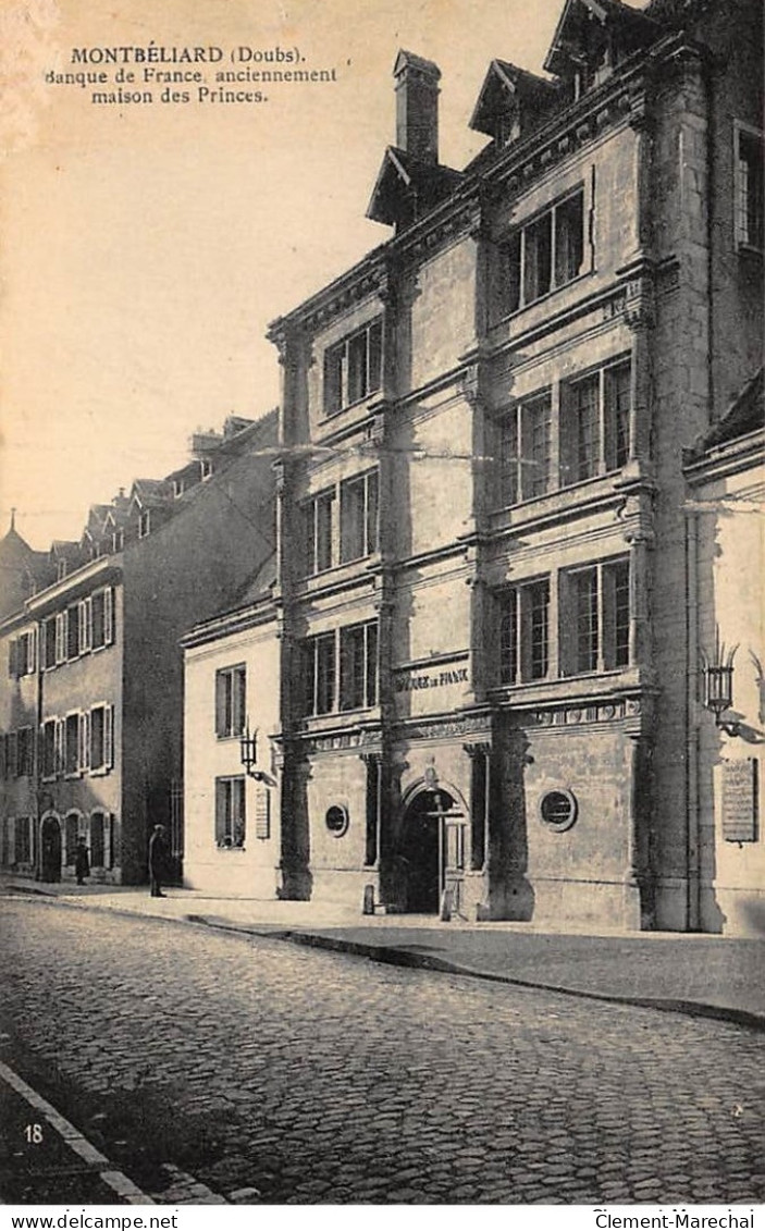 MONTBELIARD : Banque De France, Anciennement Maison Des Princes - Etat - Bancos