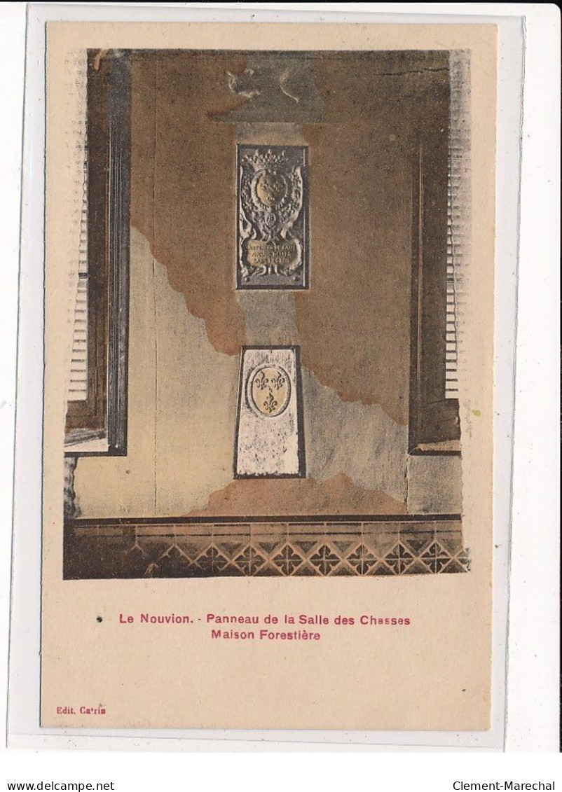 LE NOUVION : Panneau De La Salle Des Chasses Maison Forestière - Très Bon état - Other & Unclassified