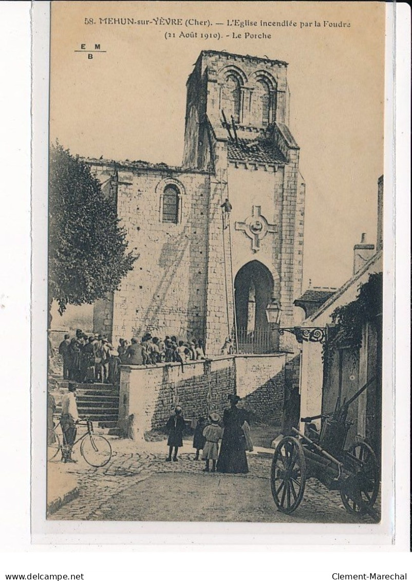 MEHUN-sur-YEVRE : L'Eglise Incendiée Par La Foudre En 1910, Le Porche - Très Bon état - Mehun-sur-Yèvre