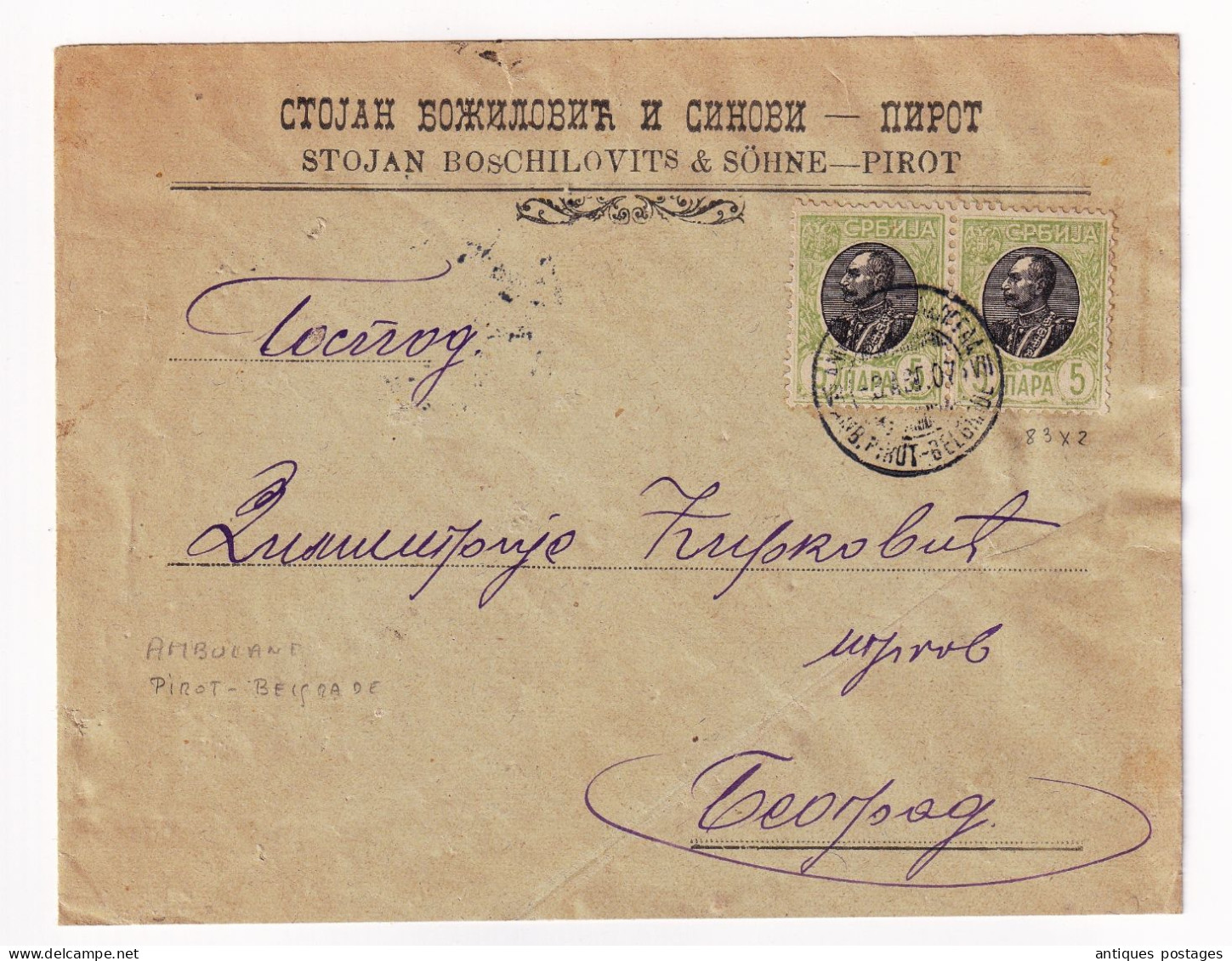 Lettre 1907 Pirot Пирот Stojan Boschilovits Boschilovics СТОЈАН БОЖИЛОВИЋ Serbie Serbia Сpбија Belgrade Београд - Serbie