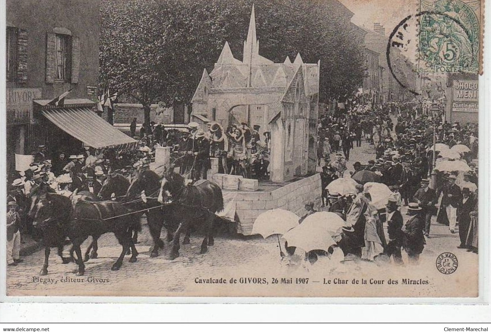 GIVORS - Cavalcade De Givors - 26 Mai 1907 - Le Char De La Cour Des Miracles - Très Bon état - Givors