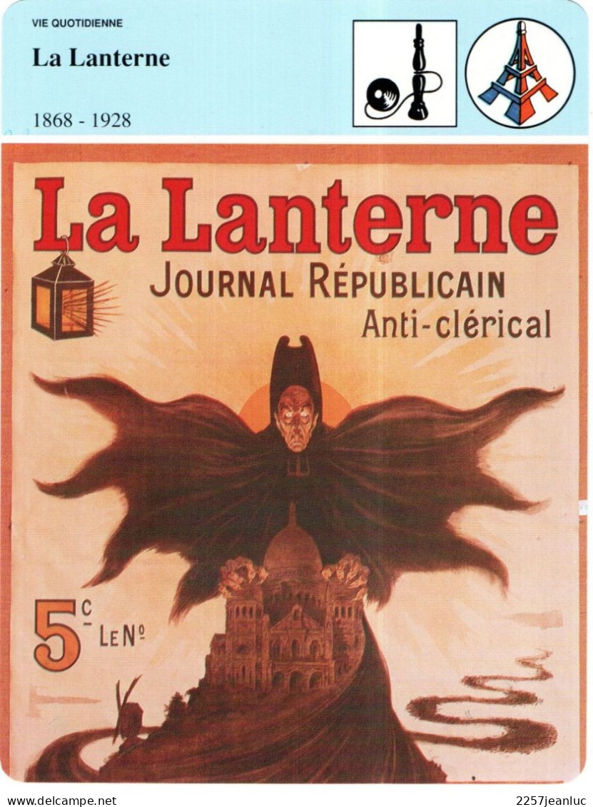 Fiches Illustrée  Affiche Du Journal Républicain Anti Clérical * La Lanterne  De 1868 à 1928 - Affiches