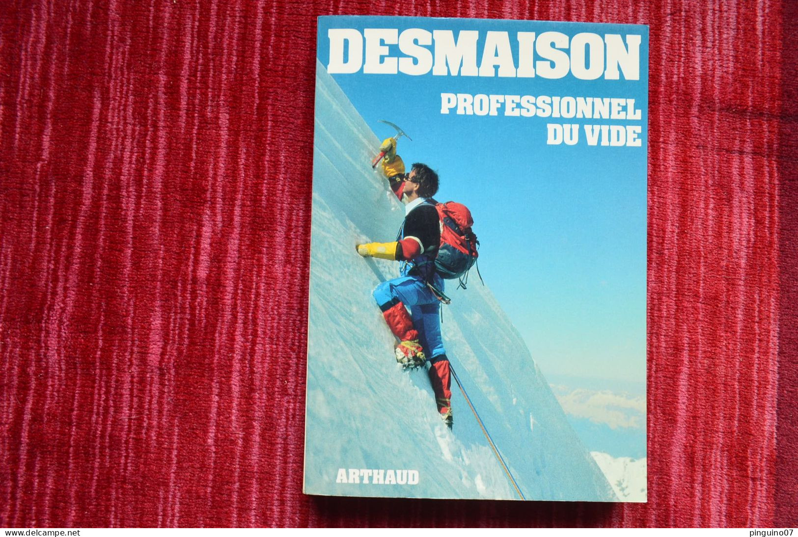 Signed R. Desmaison Dédicace Professionnel Du Vide 1980 Mountaineering Escalade Alpinisme - Livres Dédicacés