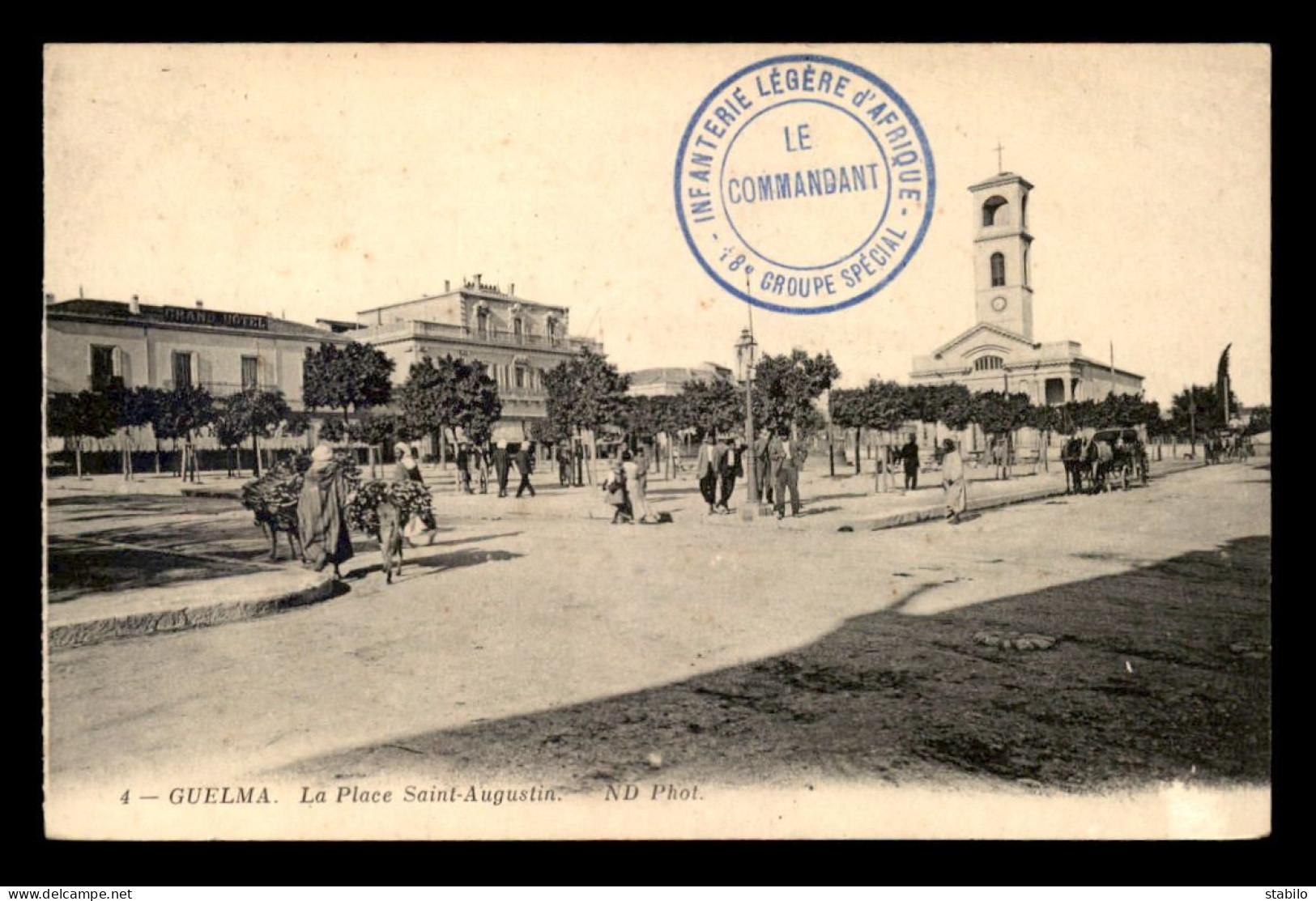 ALGERIE - GUELMA - LA PLACE ST-AUGUSTIN - CACHET INFANTERIE LEGERE D'AFRIQUE 18E GROUPE SPECIAL - Guelma