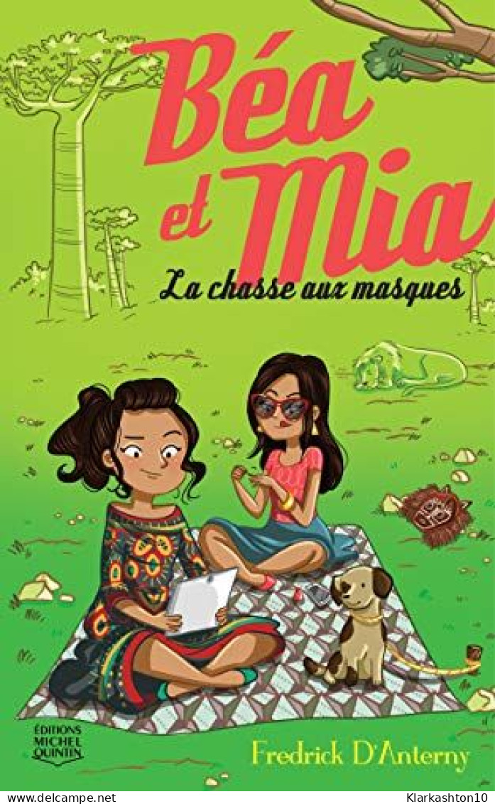 Béa Et Mia - Tome 3 La Chasse Aux Masques (3) - Autres & Non Classés