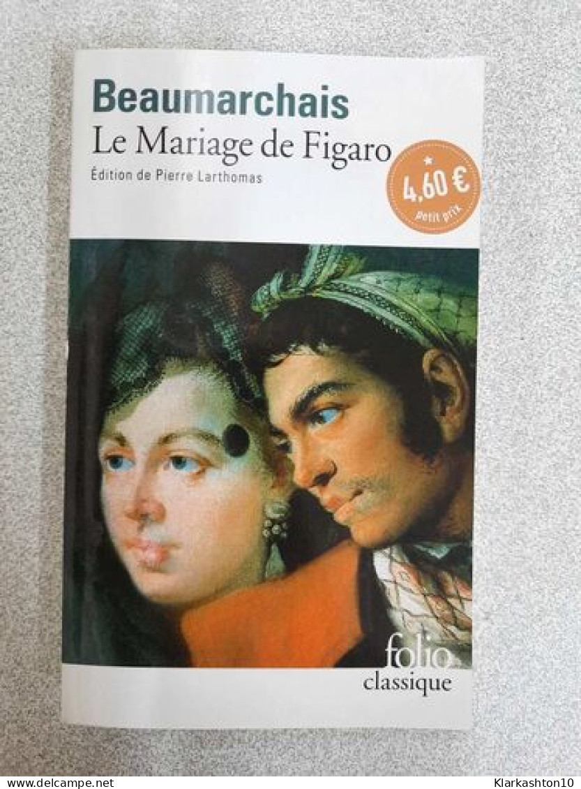 Beaumarchais Le Mariage De Figaro / Aout 2017 - Autres & Non Classés