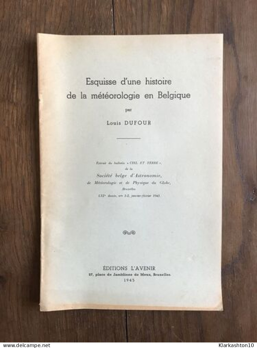 Esquisse D'une Histoire De La Météorologie En Belgique - Autres & Non Classés