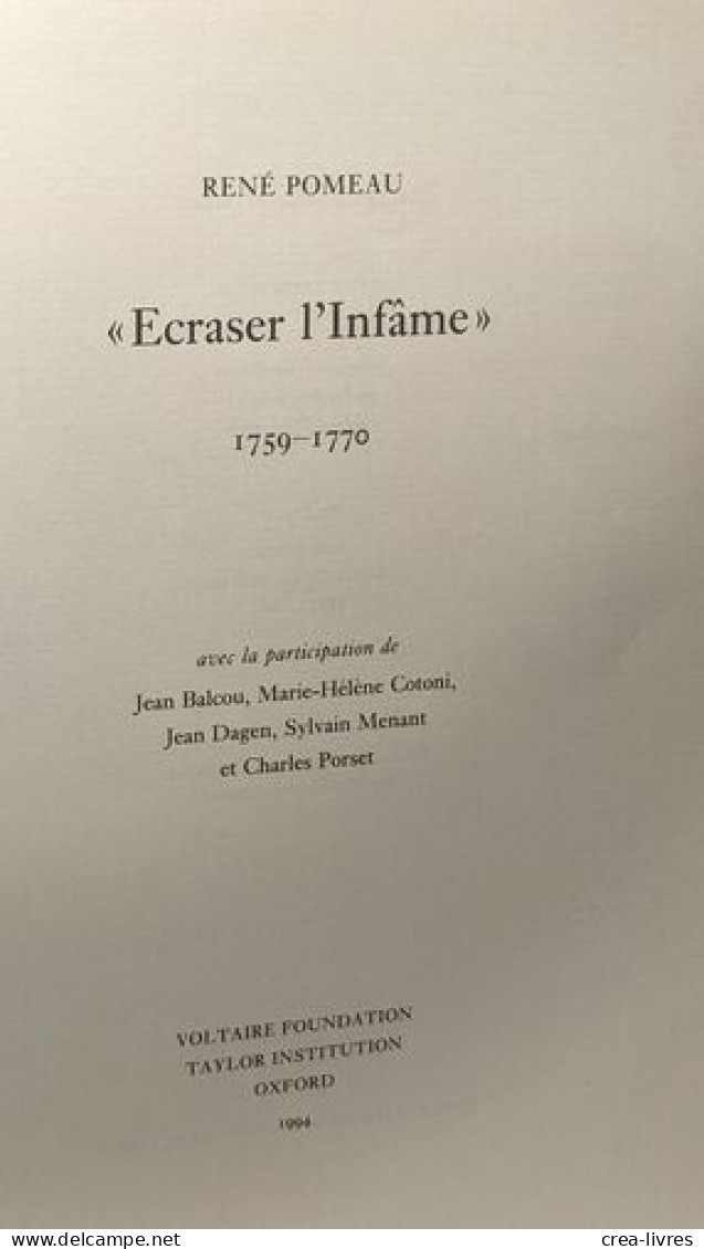 Ecraser L'Infame 1759-1770 (Voltaire En Son Temps) - Autres & Non Classés