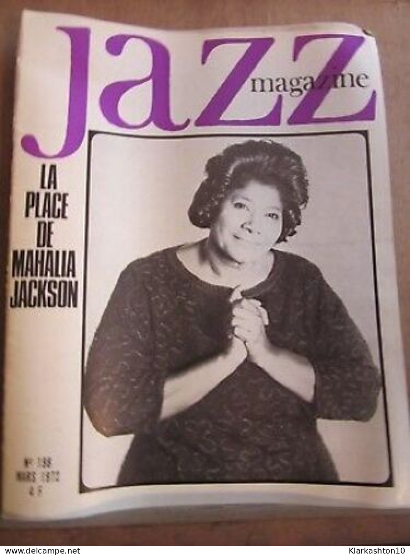 Jazz Magazine N198 La Place De Mahalia Jackson Mars 1972 - Zonder Classificatie